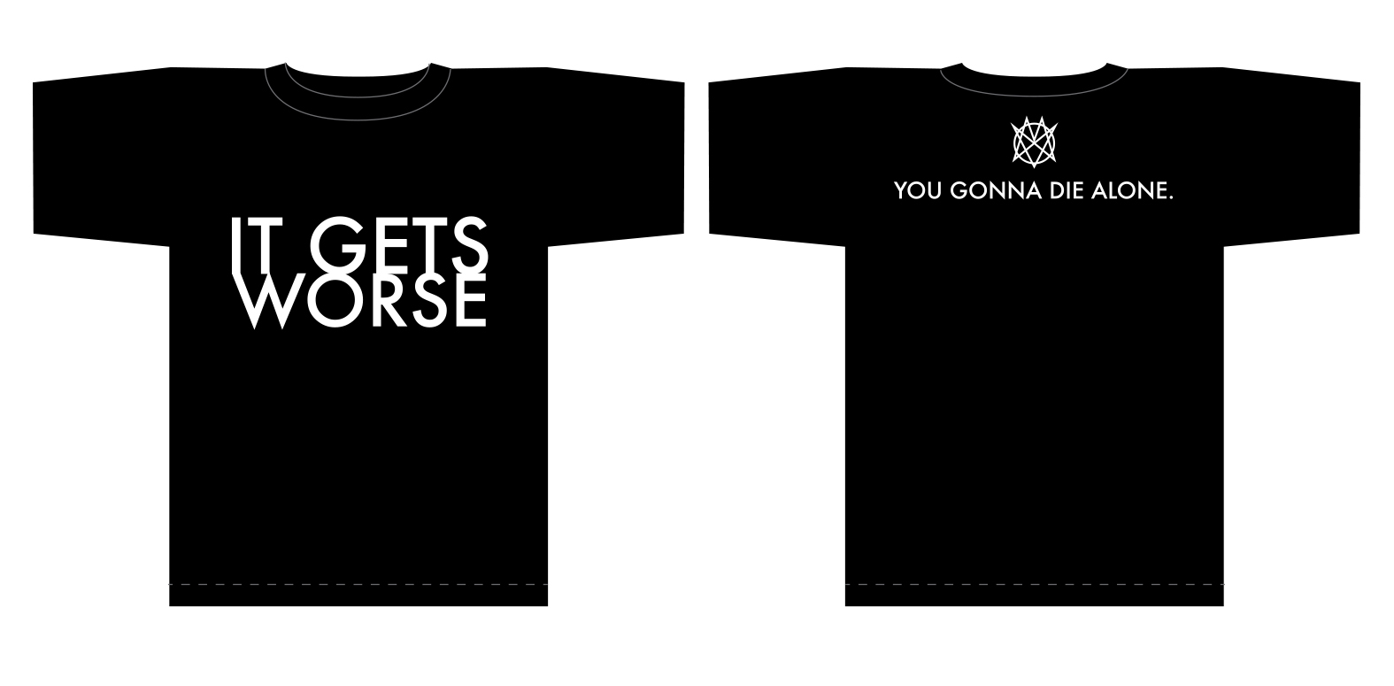 It Gets Worse Tshirt